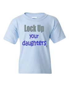 Lock Up Your Daughters Funny Boys T-Shirt