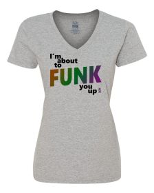 Funk You Up Ladies Shirt