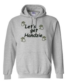 Let's get handzie Hoodie