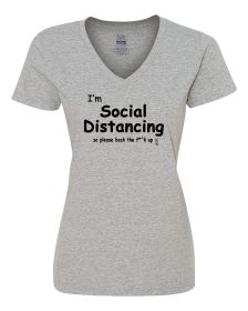 I'm Social Distancing so please back the f**k up shirt Ladies pandemic shirt