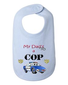 My Dad is a Cop Police Baby and Toddler Bib