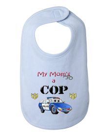 My Mom is a Cop Police Baby and Toddler Bib